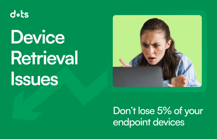 Stop the Drain  Enhancing IT Asset Management for Better Device Retrieval