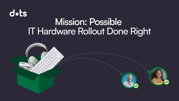 Mission  Possible IT Hardware Rollout Done Right
