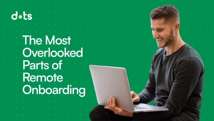 The Most Overlooked Parts of Remote Onboarding