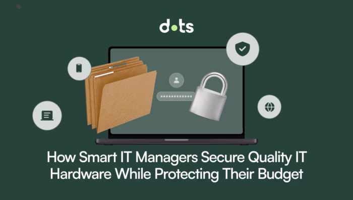 How smart IT managers secure quality IT hardware while protecting their budget 1